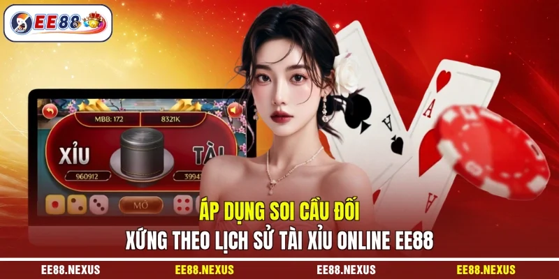 Áp dụng soi cầu đối xứng theo lịch sử tài xỉu online EE88