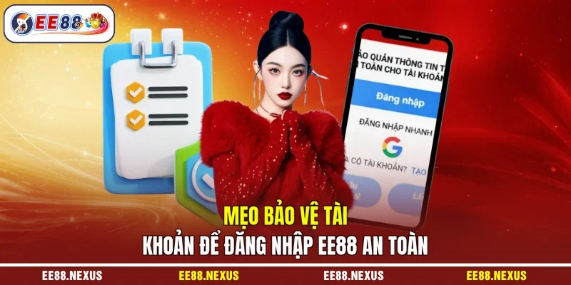 Mẹo bảo vệ tài khoản để đăng nhập EE88 an toàn