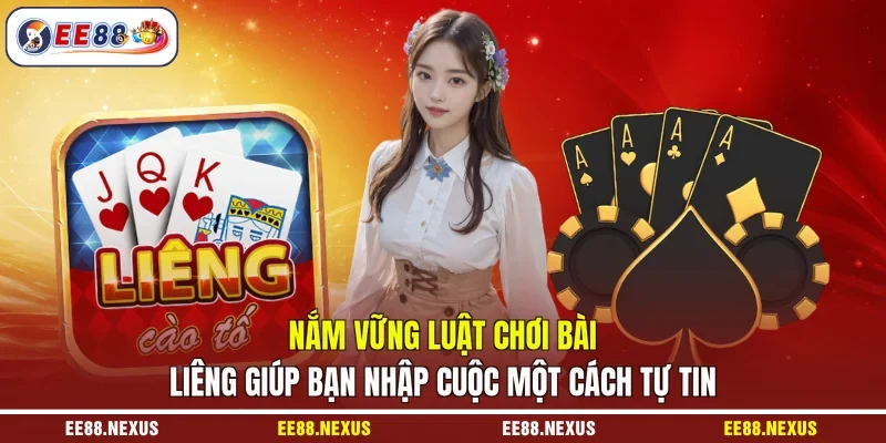 Nắm vững luật chơi bài liêng giúp bạn nhập cuộc một cách tự tin