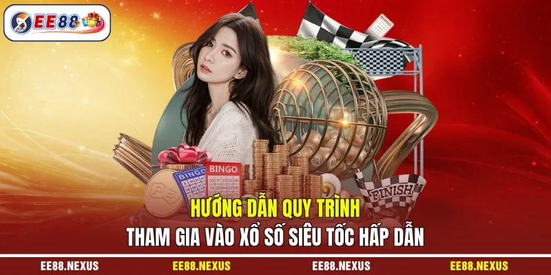 Hướng dẫn quy trình tham gia vào xổ số siêu tốc EE88 hấp dẫn